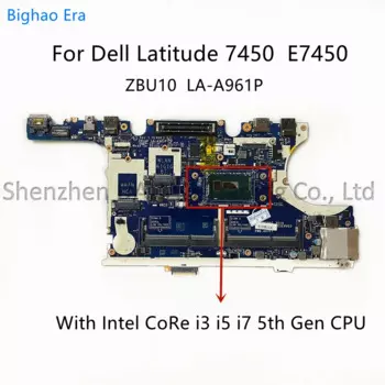 Материнская плата ZBU10 для ноутбука Dell Latitude 7450, E7450, с планкой i3, , центральный процессор, 0R1VJD, 0420PP, 100% протестирована