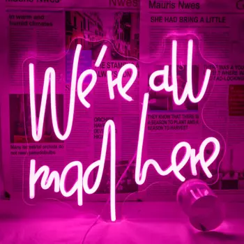 Неоновые светодиодные вывески We Are All Mad Here, настенное украшение для комнаты, питание от USB для фестиваля, спальни, бара, украшение для дня рождения, подарки