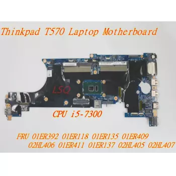Новая материнская плата для ноутбука Lenovo Thinkpad T570 со встроенной графикой i5-7300 01ER392 01ER118 01ER135 01ER409 02HL406 01ER411