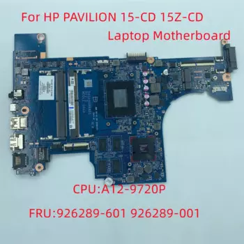 Новая оригинальная материнская плата для ноутбука HP Pavilion 15-CD 15Z-CD, материнская плата A12-9720P ЦП Radeon 530 GPU 4G DDR4 926289-001