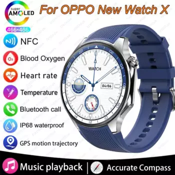 Новинка 2024, умные часы Huawei Xiaomi OPPO Watch X, экран AMOLED, измерение сердечного ритма, функция Bluetooth, звонки для мужчин и женщин, водонепроницаемые умные часы