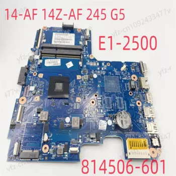 Оригинальная материнская плата для ноутбука 245 G5 14-AF, 814506-601 6050A2731601-MB-A01 AMD E1-2500 AM-6310 100%, тест ОК