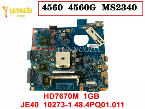 Оригинальная материнская плата для ноутбука Acer Aspire 4560 4560G MS2340 HD7670M 1 ГБ JE40 10273-1 48. 4pq01. 011 протестирована хорошая бесплатная доставка
