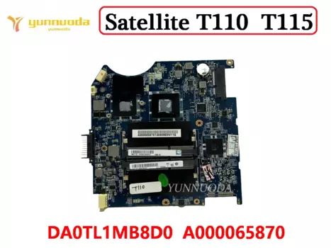 Оригинальная материнская плата для ноутбука Toshiba Satellite T110 T115 DA0TL1MB8D0 A000065870 100% протестирована Бесплатная доставка