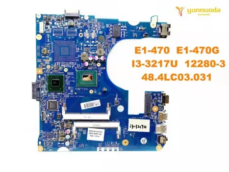 Оригинальный Для ACER E1-470 Материнская плата ноутбука E1-470 E1-470G I3-3217U 12280-3 48.4LC03.031 испытанное хорошее Бесплатная доставка