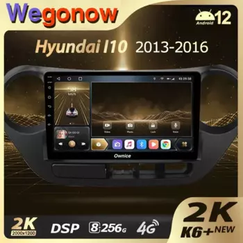 Ownice K6+ 2K для Hyundai I10 2 2013-2016 Автомобильный радиоприемник Мультимедийный видеоплеер Навигация Стерео GPS Android 12 Без 2din 2 Din DVD