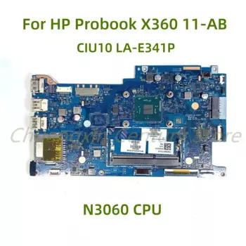 Подходит для материнской платы ноутбука HP Probook X360 11-AB CIU10 LA-E341P с процессором N3060, 100% протестировано, полностью работает