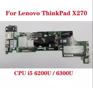 Популярная оригинальная материнская плата для ноутбука Lenovo ThinkPad X270 с CPU i5-6300U /6200U 01LW729 01HY521 01LW763 01HY552 100% тест отправка