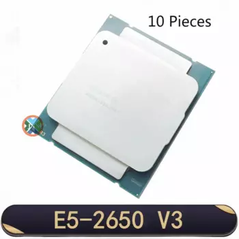 Процессор Xeon E5 2650 V3 SR1YA, 10 ядер, 2,3 ГГц, 105 Вт, разъем LGA 2011-3, ЦП E5 2650V 3, 10 шт.