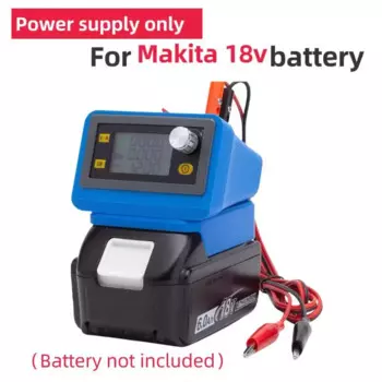 Регулируемый с ЧПУ для Makita Utrecht18v Источник питания Стабильное напряжение постоянного тока с регулируемым переключением Портативный для Makita 18 В литиевой батареи