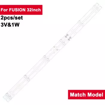 Светодиодная подсветка для телевизора FUSION, 3 В, 1 Вт, 620 мм, 32 дюйма, 2 шт./комплект, светодиодная подсветка для телевизора, лента K32C, 32CE5100, 32D2060GA, LE32U3000