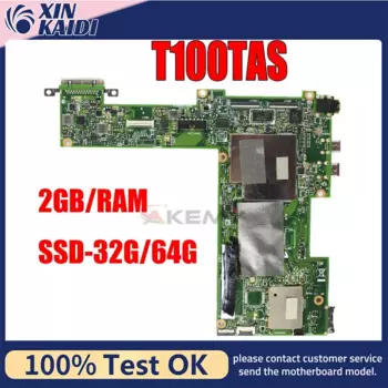 T100TA Материнская плата для ноутбука ASUS T100TA T100TAF T100TAL T100TAM оригинальная материнская плата 2 ГБ ОЗУ 32 ГБ 64 ГБ SSD