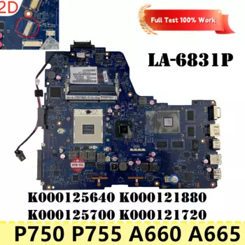 Toshiba Satellite A660 A665 P750 P755 Материнская плата ноутбука Материнская плата K000125640 K000121880 K000125700 K000121720 LA-6831P Ноутбук DDR3 HM55 100% протестировано OK