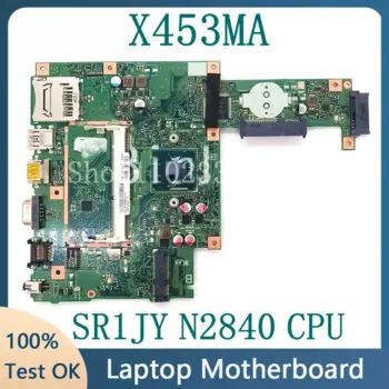 Высококачественная материнская плата для ноутбука X453MA W/ SR1JY N2830 N2840 CPU Материнская плата Asus F453M X403M X453M 90NB04W0 100% полностью протестирована ОК