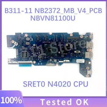 Высококачественная материнская плата nb2372 _ mbv _ pcb NBVN81100U для ноутбука Acer TraveMate B311-11 с процессором SRET0 N4020 100% протестирована
