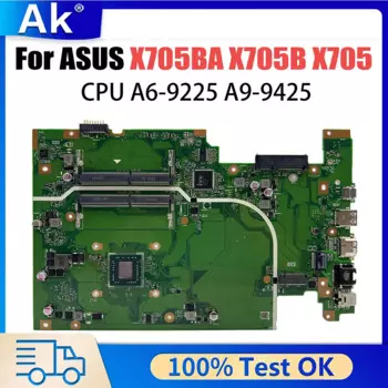 X705BA Материнская плата ASUS X705B X705 материнская плата для ноутбука A6-9225 AMD 100% Test OK