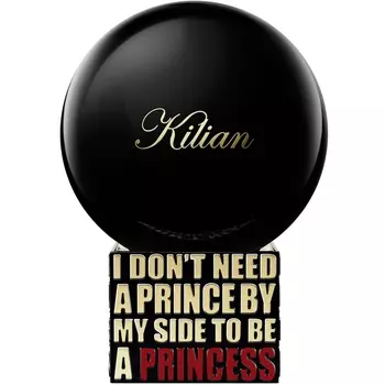 Kilian - I Don't Need A Prince By My Side To Be A Princess (30мл)