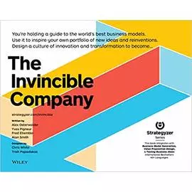 Непобедимая компания: Как непрерывно обновлять бизнес-модель вашей организации, вдохновляясь опытом лучших