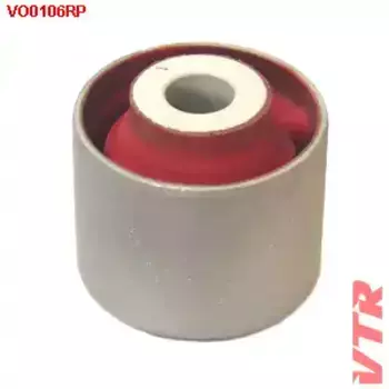 VO0106RP ПОЛИУРЕТАНОВЫЙ САЙЛЕНТБЛОК НИЖНЕГО РЫЧАГА ПЕРЕДНЕЙ ПОДВЕСКИ, ЗАДНИЙ VTR