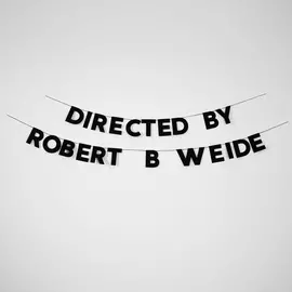 Гирлянда "DIRECTED BY ROBERT B. WEIDE"