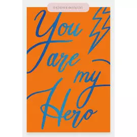 Открытка "You are my hero" - orange