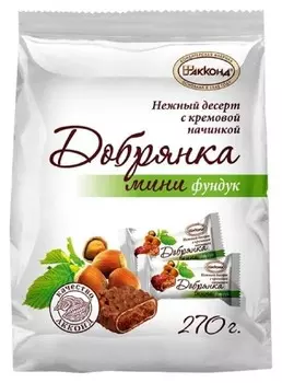 Конфеты десерт добрянка мини фундук акконд, 270г