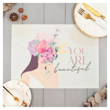Салфетка на стол доляна "You Are Beautiful" ПВХ 40*29см