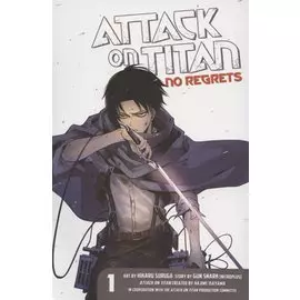 Attack On Titan. No Regrets. Volume 1