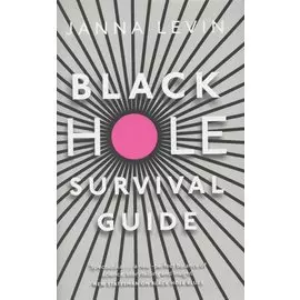 Black Hole Survival Guide