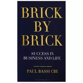 Brick by Brick. Success in Business and Life