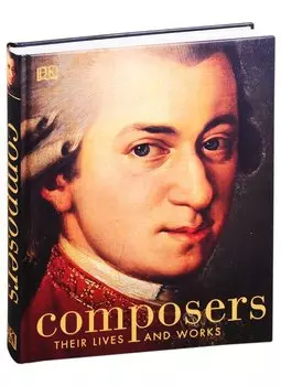 Composers. Their Lives and Works