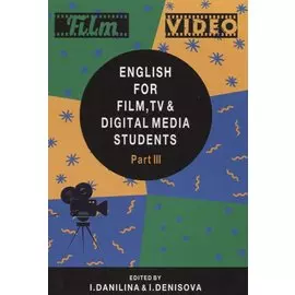 English for Film, TV and Digital Media Students. Part III