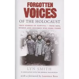 Forgotten Voices of The Holocaust