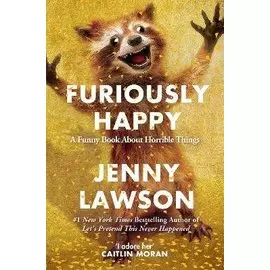 Furiously Happy
