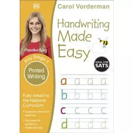 Handwriting Made Easy. Printed Writing Ages 5-7