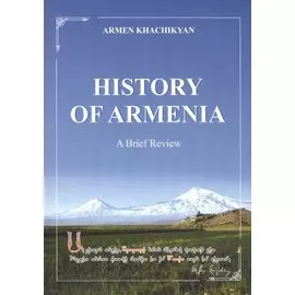 History of Armenia. A brief review