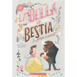 La Bella y La Bestia y Otros Cuentos