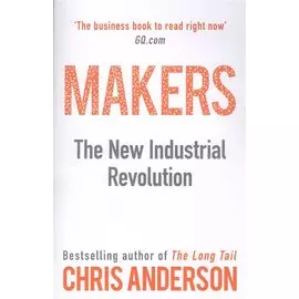 Makers. The New Industrial Revolution