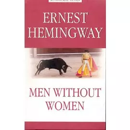 Men Without Women = Мужчины без женщин.