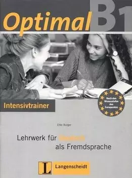 Optimal B1. Lehrwerk fur Deutsch als Fremdsprache: Intensivtrainer