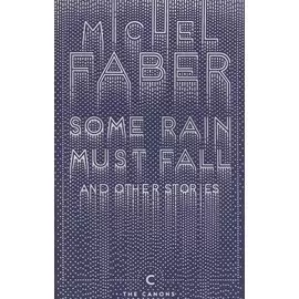 Some Rain Must Fall and Other Stories