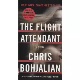 The Flight Attendant: a novel