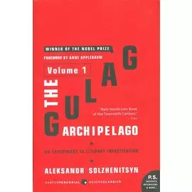 The Gulag Archipelago. Volume 1