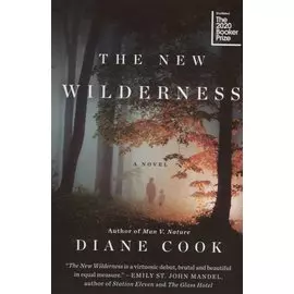 The New Wilderness: a novel