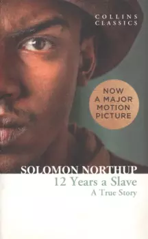 Twelve Years a Slave: A True Story