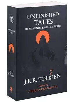 Unfinished Tales of Numenor and Middle-Earth