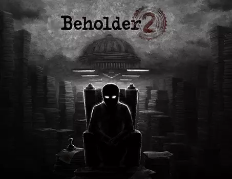 Beholder 2 (PC)