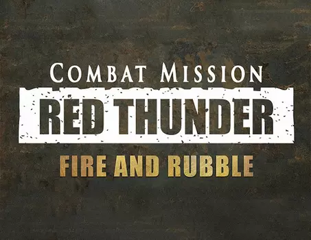 Combat Mission: Red Thunder - Fire and Rubble (PC)