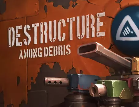DESTRUCTURE: Among Debris (PC)