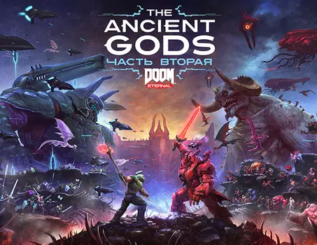 DOOM Eternal – The Ancient Gods, Часть 2 (PC)